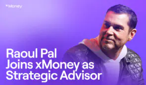 <strong>xMoney任命Raoul Pal为战略顾问，以支持全球</strong>